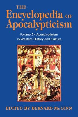 Encyclopedia of Apocalypticism: Volume 2: Apocalypticism in Western History and Culture Paperback Continnuum-3PL