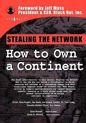 Stealing the Network: How to Own a Continent Paperback Syngress Publishing