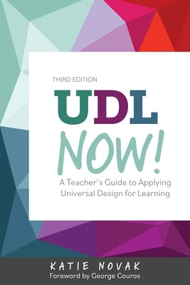 UDL Now!: A Teacher's Guide to Applying Universal Design for Learning Paperback Cast, Inc.