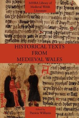 Historical Texts from Medieval Wales Paperback Modern Humanities Research Association
