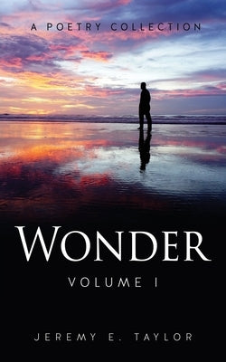 Wonder: Volume I Paperback Xulon Press