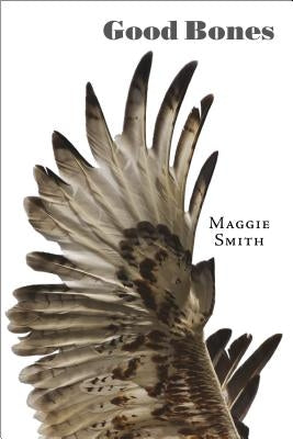Good Bones: Poems Paperback Tupelo Press