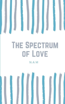 The Spectrum of Love Paperback Libresco Feeds Private Limited