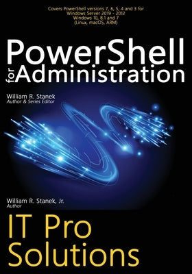PowerShell for Administration: IT Pro Solutions Paperback Stanek & Associates