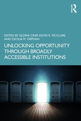 Unlocking Opportunity Through Broadly Accessible Institutions Paperback Routledge