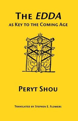 The Edda as Key to the Comng Age by Shou, Peryt
