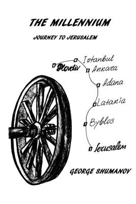 The Millennium - Journey to Jerusalem Paperback George Shumanov