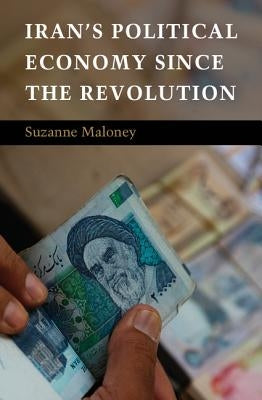 Paperback of Iran's Political Economy Since the Revolution by Cambridge University Press, showing the book cover with title and publisher logo.