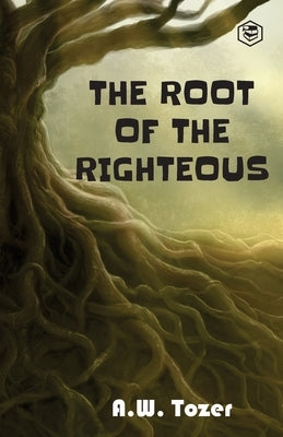 The Root of the Righteous Paperback Sanage Publishing House
