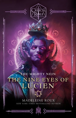Critical Role: The Mighty Nein--The Nine Eyes of Lucien Paperback Random House Worlds