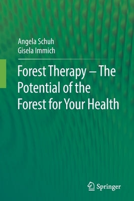 Forest Therapy - The Potential of the Forest for Your Health Paperback Springer