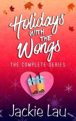 Holidays with the Wongs: The Complete Series Paperback Jackie Lau Books