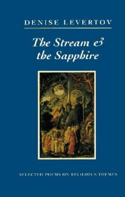 The Stream and the Sapphire: Selected Poems on Religious Themes New Directions Publishing Corporation