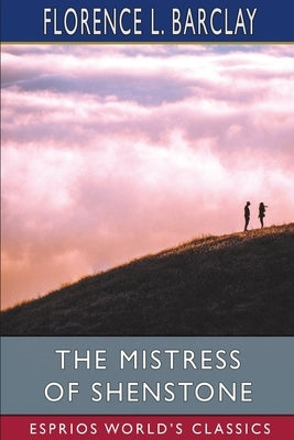 The Mistress of Shenstone (Esprios Classics) Paperback Blurb