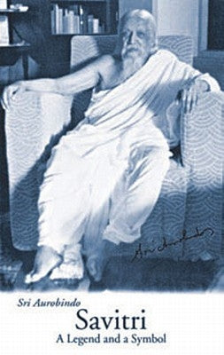 Savitri: A Legend & a Symbol - New U.S. Edition Lotus Press (WI)