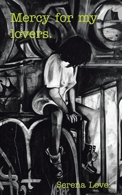 Mercy for My Lovers. Paperback Tellwell Talent