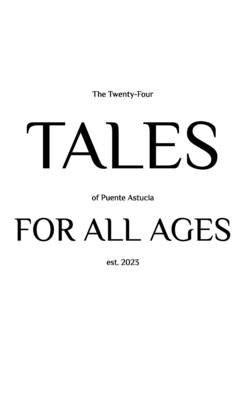 The Twenty-Four Tales of Puente Astucia For All Ages Paperback Blurb