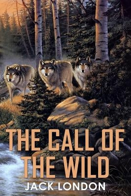 The Call of the Wild Paperback Createspace Independent Publishing Platform