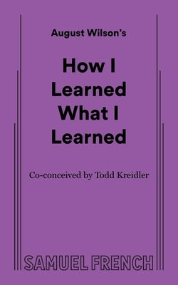 Paperback of "How I Learned What I Learned" by Samuel French, Inc., showing the front cover with title and author details.