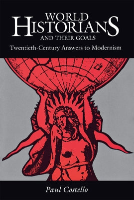 World Historians and Their Goals Paperback Northern Illinois University Press