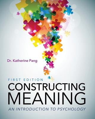 Constructing Meaning: An Introduction to Psychology Paperback Cognella Academic Publishing