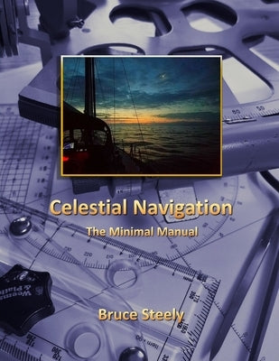 Celestial Navigation: The Minimal Manual Paperback Independently Published