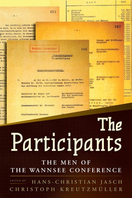 The Participants: The Men of the Wannsee Conference Paperback Berghahn Books