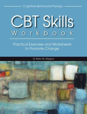 Cognitive-Behavioral Therapy Skills Workbook Paperback PESI Publishing & Media