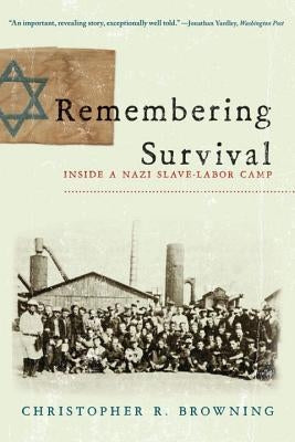 Remembering Survival: Inside a Nazi Slave-Labor Camp Paperback W. W. Norton & Company