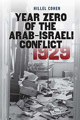 Year Zero of the Arab-Israeli Conflict 1929 Paperback Brandeis University Press