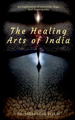 The Healing Arts Of India Paperback Notion Press
