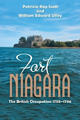 Fort Niagara: The British Occupation 1759-1796 Paperback iUniverse
