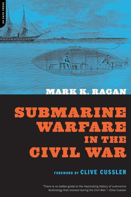 Submarine Warfare in the Civil War Paperback Da Capo Press