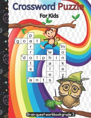 Crossword Puzzle for Kids: Brain Quest Workbook Grade 3: Brain Games for Kids Ages 5,6,7 or More Paperback Independently Published