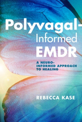 Polyvagal-Informed Emdr: A Neuro-Informed Approach to Healing Paperback W. W. Norton & Company