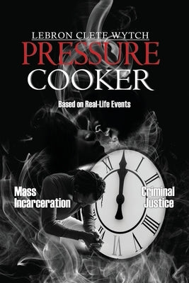 Pressure Cooker Paperback Lebron Wytch Publication