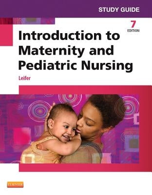 Study Guide for Introduction to Maternity and Pediatric Nursing Paperback Saunders