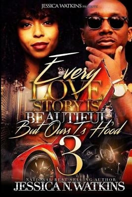 Every Love Story Is Beautiful, But Ours Is Hood 3: The Savage Brothers Paperback Createspace Independent Publishing Platform