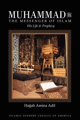 Muhammad: The Messenger of Islam Paperback Islamic Supreme Council of America
