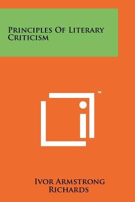 Principles Of Literary Criticism Paperback Literary Licensing, LLC