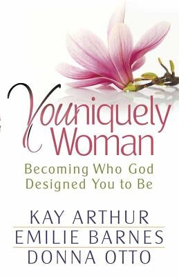 Youniquely Woman: Becoming Who God Designed You to Be Paperback Harvest House Publishers