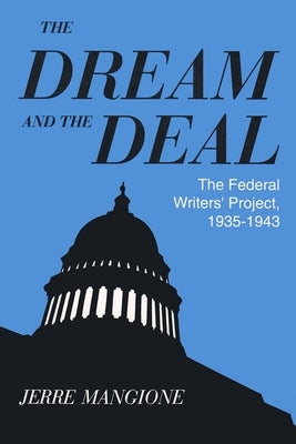 Dream and the Deal: The Federal Writers' Project, 1935-1943 Paperback Syracuse University Publications in Continuin