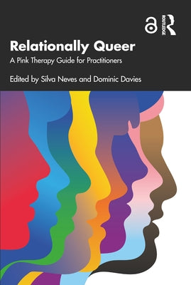Relationally Queer: A Pink Therapy Guide for Practitioners Paperback Routledge