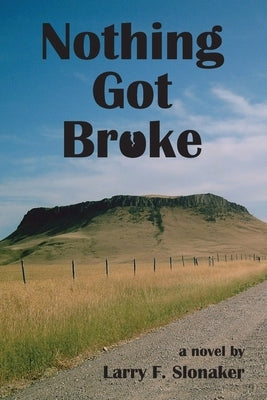 Nothing Got Broke Paperback Cirque Press