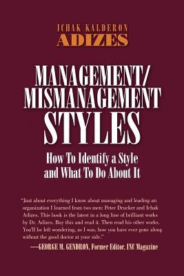 Management/Mismanagement Styles Paperback Adizes Institute