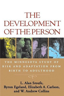 The Development of the Person: The Minnesota Study of Risk and Adaptation from Birth to Adulthood Paperback Guilford Publications