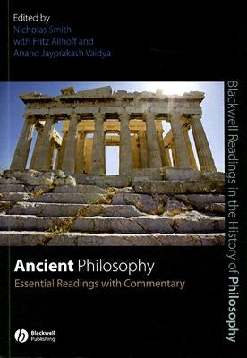 Ancient Philosophy: Essential Readings with Commentary Paperback Wiley-Blackwell