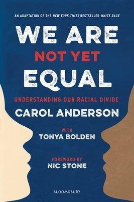 We Are Not Yet Equal: Understanding Our Racial Divide Paperback Bloomsbury Publishing PLC