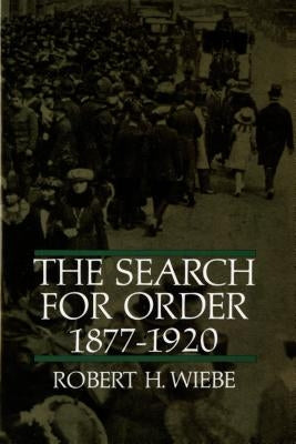 The Search for Order, 1877-1920 Paperback Farrar, Strauss & Giroux-3pl