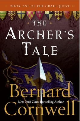 The Archer's Tale: Book One of the Grail Quest Paperback Harper Perennial